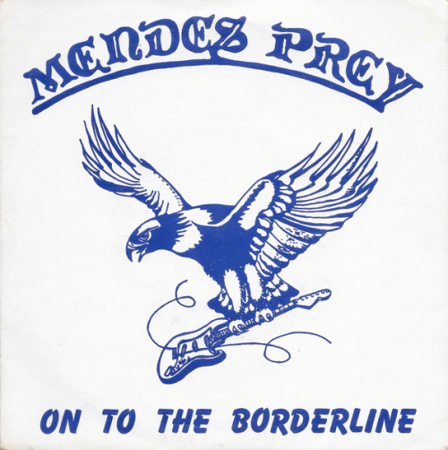 Mendes Prey : On to the Borderline